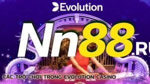 cac-tro-choi-trong-evolution-casino