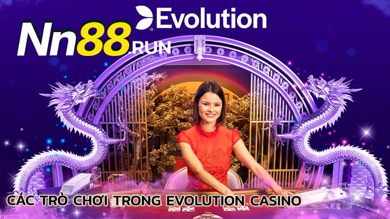 cac-tro-choi-trong-evolution-casino