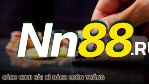cach-choi-bai-xi-dach-luon-thang